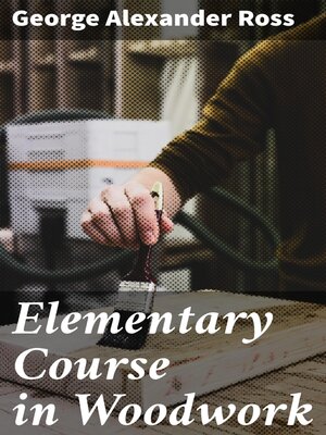 cover image of Elementary Course in Woodwork
